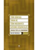 Türk Dünyası Tarihi ve Türk Medeniyeti Üzerine Düşünceler 3. Kitap