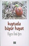 Kuytuda Büyür Hayat - Fügen Ünal Şen - Özgür Yayınları