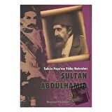 Tahsin Paşa’nın Yıldız Hatıraları Sultan Abdülhamid