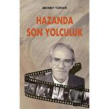 Hazanda Son Yolculuk / Çağrı Yayınları / Mehmet Türker