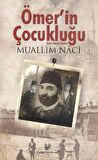 Ömer'in Çocukluğu - Sekiz Yaşına Kadar (Osmanlı Türkçesi Aslı İle Birlikte)