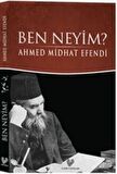 Ben Neyim? (Osmanlı Türkçesi Aslı ile Birlikte)