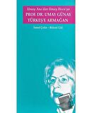 Umay Ana'dan Umay Hoca'ya Prof.Dr. Umay Günay Türkeş'e Armağan