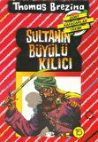 Sultanın Büyülü Kılıcı - Türkiye’de Bir Macera