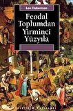 Feodal Toplumdan Yirminci Yüzyıla