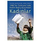 1980’ler Türkiyesi’nde Kadın Bakış Açısından Kadınlar