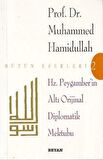Hz. Peygamber'in Altı Diplomatik Mektubu