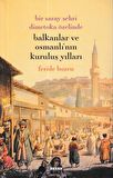 Bir Saray Şehri Dimetoka Özelinde Balkanlar ve Osmanlı'nın Kuruluş Yılları