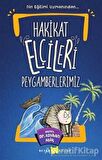 Hakikat Elçileri Peygamberlerimiz