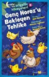 Genç Horoz'u Bekleyen Tehlike  -  Çocuklar İçin Bilgelik Hikayeleri 9