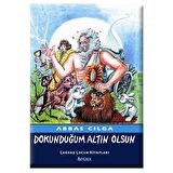 Dokunduğum Altın Olsun