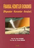 Finansal Hizmetler Ekonomisi(Piyasalar - Kurumlar - Araçlar)
