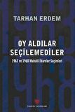 Oy Aldılar Seçilemediler