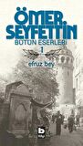 Ömer Seyfettin Bütün Eserleri 5 - Yüksek Ökçeler