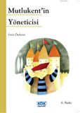 Mutlukent’in Yöneticisi