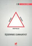 İktisat Siyaset Sosyoloji Üçgeninde Cumhuriyet