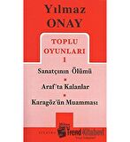 Toplu Oyunları 1 Sanatçının Ölümü / Araf’ta Kalanlar / Karagöz’ün Muamması