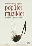 Elektronik Org Eğitimi ve Popüler Müzikler - Aydın İlik - Arkadaş Yayınları