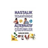 Hastalık Tedavisinde Alternatif Çözümler