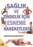 Sağlık ve Zindelik İçin Esneme Hareketleri