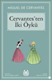 Cervantes’ten İki Öykü