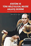 Atatürk ve Türk Milli / Ulusal Musiki Anlayış Devrimi / Prof. Dr. Ali Uçan