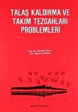 Talaş Kaldırma ve Takım Tezgahları Problemleri