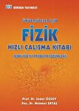 Üniversiteler İçin Fizik Hızlı Çalışma Kitabı (Konu Özetli Çözümlü Problemler) / Prof. Dr. Sedat Özsoy