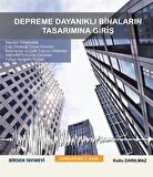 Depreme Dayanıklı Binaların Tasarımına Giriş / Kutlu Darılmaz