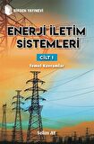 Enerji İletim Sistemleri Cilt 1