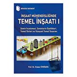 İnşaat Mühendisliğinde Temel İnşaatı 1