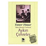 Aykırı Çehreler Yakın Osmanlı Tarihinde