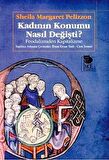Kadının Konumu Nasıl Değişti?