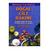 Bitkisel Tariflerle Doğal Cilt Bakımı