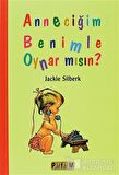 Anneciğim Benimle Oynar mısın?