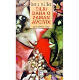 Tilki Daha O Zaman Avcıydı