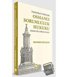 Tanzimat Dönemi Osmanlı Sorumluluk Hukuku Haksız Fiil Sorumluluğu