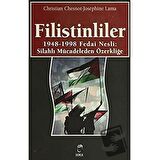 Filistinliler 1948-1998 Fedai Nesli: Silahlı Mücadeleden Özerkliğe