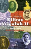 Yapay Zeka Bilge İle Bilime Yolculuk 2 - İnsanın Oluşumu ve Bilim Tarihi Üzerine Bir Söyleşi Roman