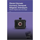 Filmini Görmek - Kurmaca, Deneysel, Belgesel, Animasyon