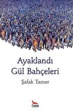 Ayaklandı Gül Bahçeleri
