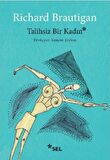 Talihsiz Bir Kadın