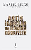 Antik İnançlar ve Modern Hurafeler / Martin Lings