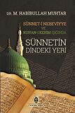 Sünneti Nebeviyye ve Kur'an-ı Kerim Işığında Sünnetin Dindeki Yeri / Dr. M. Habibullah Muhtar