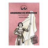 Umudumuz Hiç Bitmeyecek - Kadın Filozoflar 6. Kitap