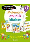 Matematik Etkinlik Kitabım - Öğrenmeyi Seviyorum 3-6 Yaş