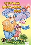 Uçurtmam Bulutlardan Yüce / Mehmet Güler