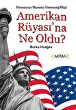 Amerikan Rüyası’na Ne Oldu?