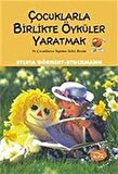 Çocuklarla Birlikte Öyküler Yaratmak ve Çocuklarca Yapılan Sekiz Resim / Sylvia Görnert-Stuckmann