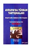 Avrupa'da Türban Tartışmaları / Avrupa'da Laiklik Demokrasi Ve Islam Tartışmaları